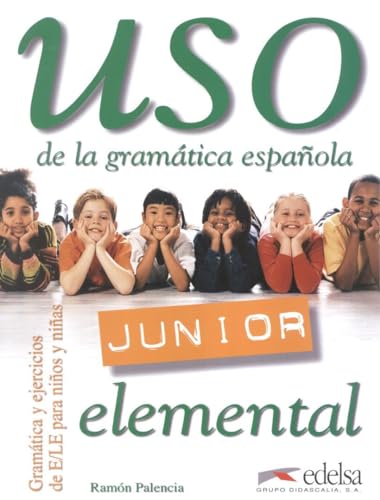 Uso Junior - Elemental: Uso de la gramática española Junior - Übungsbuch von Edelsa-Grupo Didascalia,SA